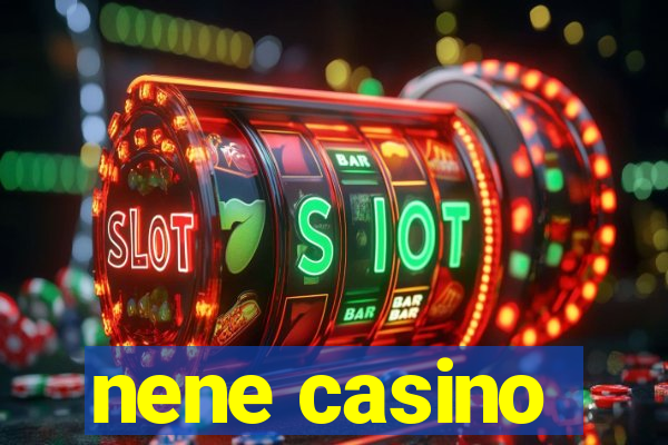 nene casino